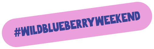 wildblueberryweekend hashtag bubble